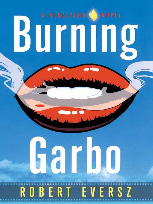 Title details for Burning Garbo by Robert Eversz - Wait list